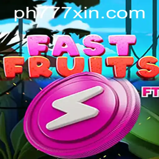 FastFruits: A Fruity Adventure in the Gaming World with PH777 Xin