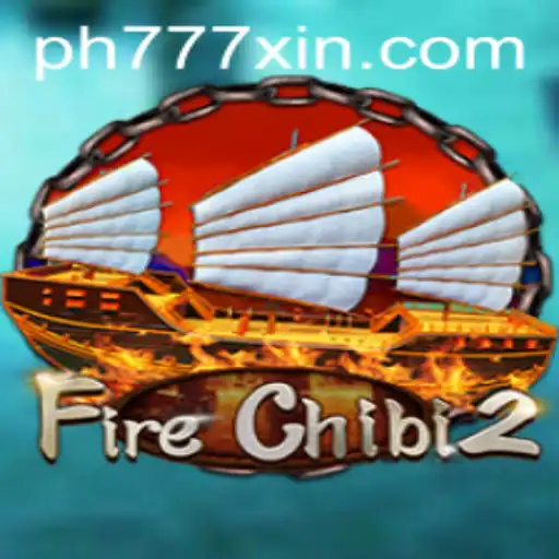 Exploring the Exciting World of FireChibi2 and the Influence of ph777 xin